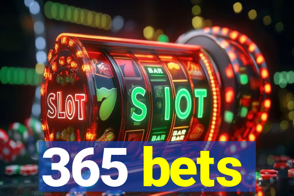 365 bets